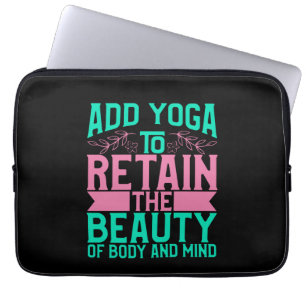 Yoga Lover   Add Yoga To Retain The Beauty Laptop Sleeve