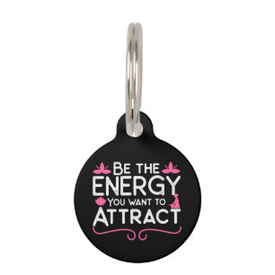 Yoga Lover Be The Energy You Want To Attract Pet Tag