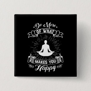 Yoga Lover   Do More Of What Makes You Happy 15 Cm Square Badge