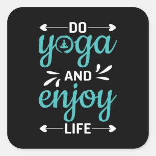 Yoga Lover Do Yoga And Enjoy Life Square Sticker