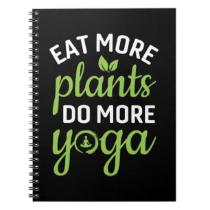 Yoga Lover Eat More Plants Do More Yoga Notebook