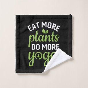 Yoga Lover Eat More Plants Do More Yoga Wash Cloth