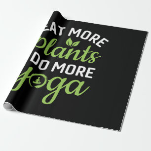 Yoga Lover   Eat More Plants Do More Yoga Wrapping Paper