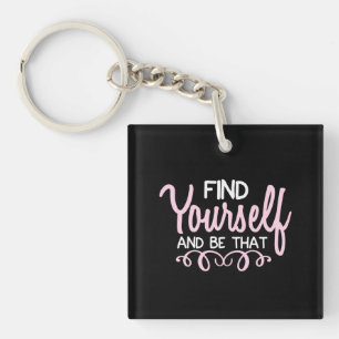 Yoga Lover Find Yourself And Be That Key Ring