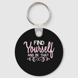 Yoga Lover   Find Yourself And Be That Key Ring