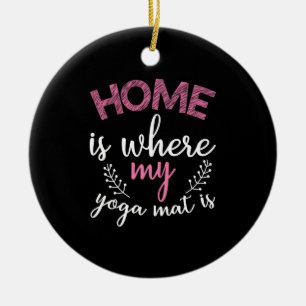 Yoga Lover Home Is Where My Yoga Mat Ceramic Tree Decoration