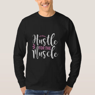 Yoga Lover   Hustle For The Muscle T-Shirt