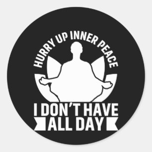 Yoga Lover I Do Not Have All Day Classic Round Sticker