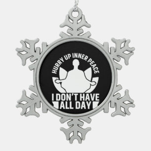 Yoga Lover I Do Not Have All Day Snowflake Pewter Christmas Ornament