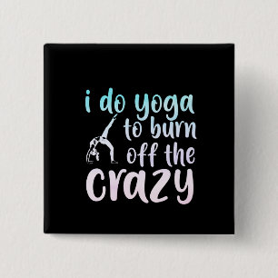 Yoga Lover I Do Yoga To Burn Off 15 Cm Square Badge