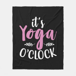 Yoga Lover It Is Yoga OClock Fleece Blanket