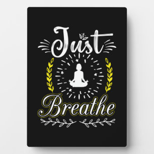 Yoga Lover Just Breathe Plaque