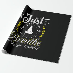 Yoga Lover Just Breathe Wrapping Paper