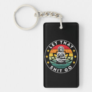 Yoga Lover Let That Thing Go Yoga Key Ring