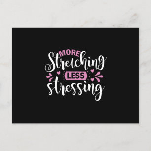 Yoga Lover More Stretching Less Stressing Postcard
