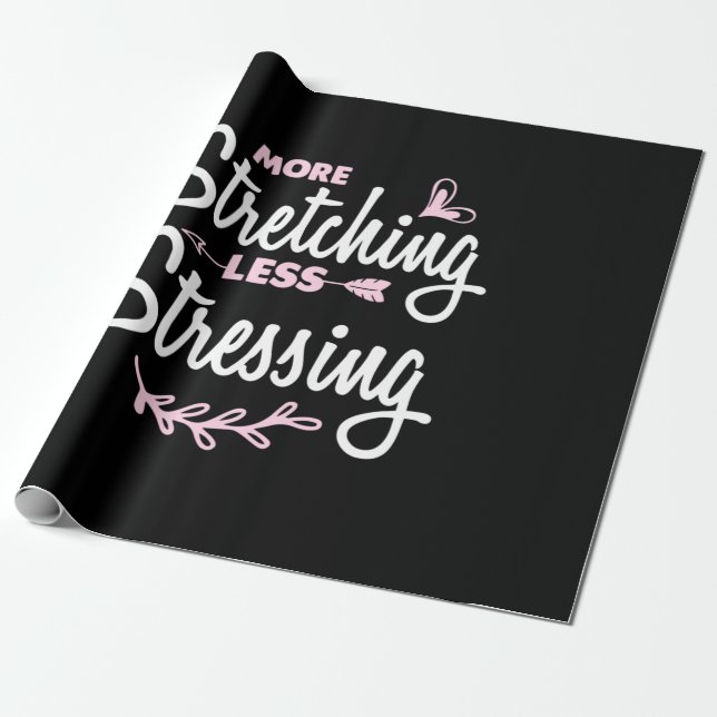Yoga Lover | More Stretching Less Stressing Wrapping Paper (Unrolled)