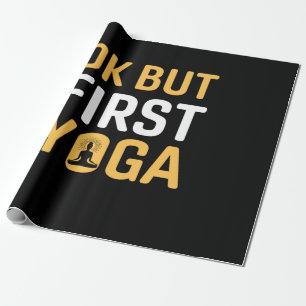 Yoga Lover Ok But First Yoga Wrapping Paper