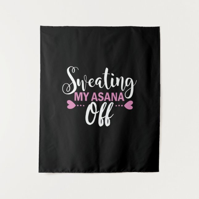 Yoga Lover | Sweating My Asana Off Tapestry (Front)