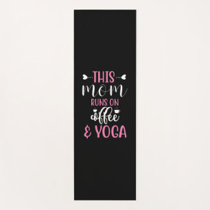 Yoga Lover This Mum Runs On Coffee And Yoga Mat