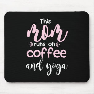 Yoga Lover This Mum Runs On Coffee And Yoga Mouse Mat