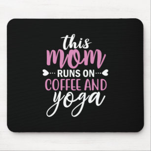 Yoga Lover This Mum Runs On Coffee And Yoga Mouse Mat