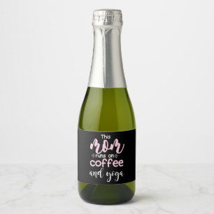 Yoga Lover   This Mum Runs On Coffee And Yoga Sparkling Wine Label