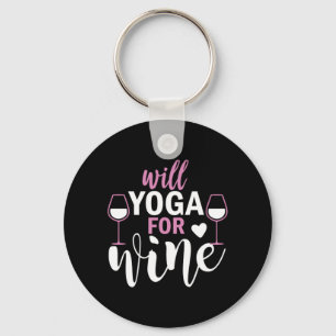 Yoga Lover Will Yoga For Wine Key Ring