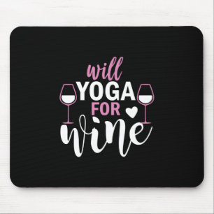 Yoga Lover Will Yoga For Wine Mouse Mat