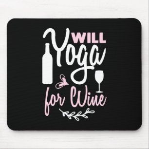 Yoga Lover Will Yoga For Wine Mouse Mat