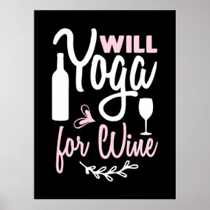 Yoga Lover Will Yoga For Wine Poster