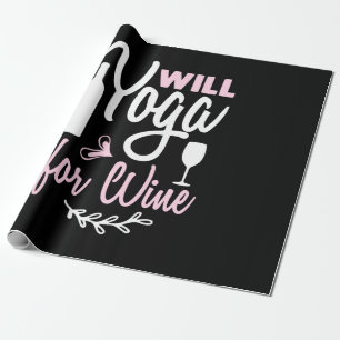 Yoga Lover   Will Yoga For Wine Wrapping Paper
