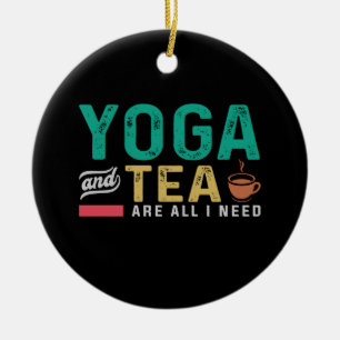 Yoga Lover Yoga And Tea Are All I Need Ceramic Tree Decoration