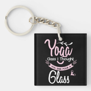 Yoga Lover Yoga Class I Thought You Said Key Ring