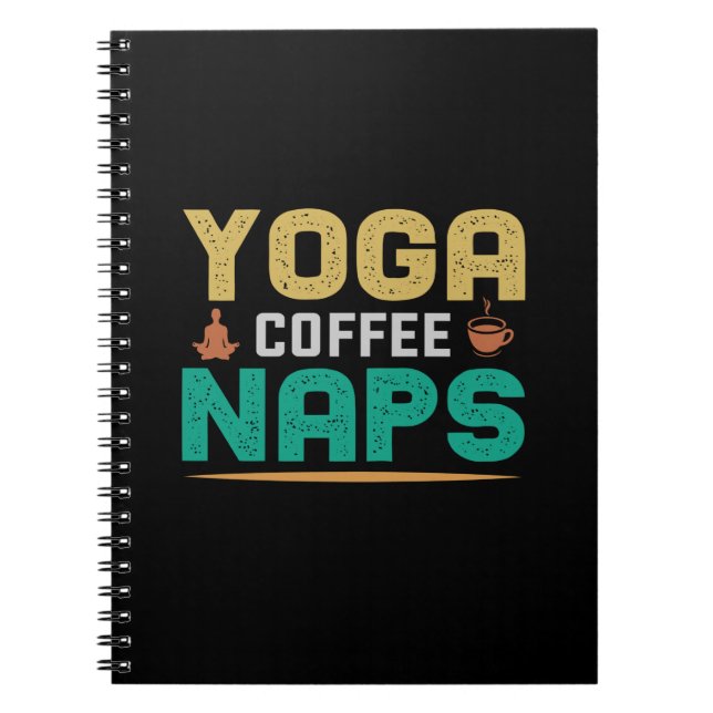 Yoga Lover | Yoga Coffee Naps Notebook (Front)