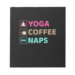 Yoga Lover Yoga Coffee Naps Notepad