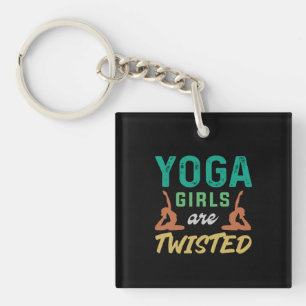 Yoga Lover Yoga Girls Are Twisted Key Ring
