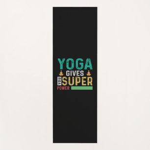 Yoga Lover Yoga Gives You Super Power Mat