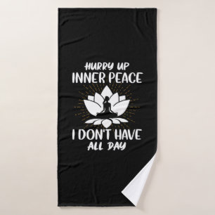 Yoga Lover Yoga I Do Not Have All Day Bath Towel