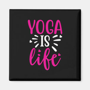 Yoga Lover   Yoga Is Life Magnet