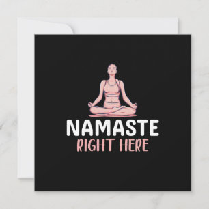 Yoga Lover Yoga Namaste Right Here Invitation