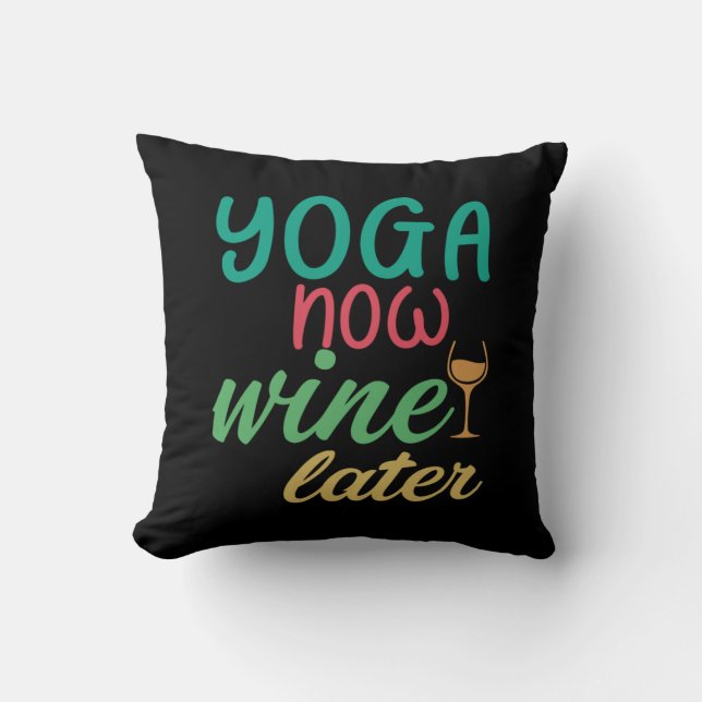 Yoga Lover | Yoga Now Wine Later Cushion (Front)