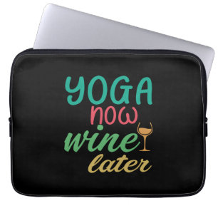 Yoga Lover   Yoga Now Wine Later Laptop Sleeve
