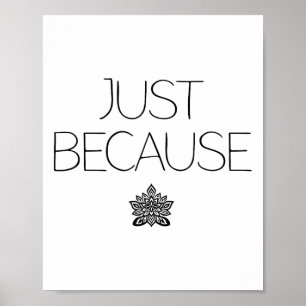 Yoga Lovers Stretch Just Because Unapologetic Nama Poster