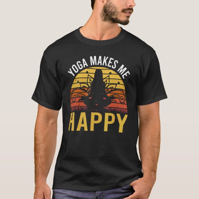 Yoga Makes Me Happy T-Shirt (Front)