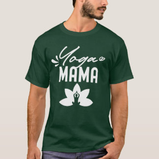 Yoga Mama Hobby Mum Mother Mummy girl T-Shirt