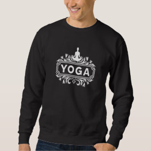 Yoga Meditation Asana Instructor Teacher Buddhism Sweatshirt
