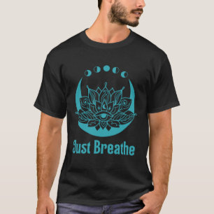 Yoga Meditation Just Breathe Moon Phase Spiritual T-Shirt