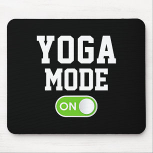 Yoga Mode On Funny Yogini Yogi  Mouse Mat