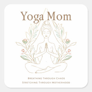 Yoga Mum Breathing Through Motherhood Square Sticker