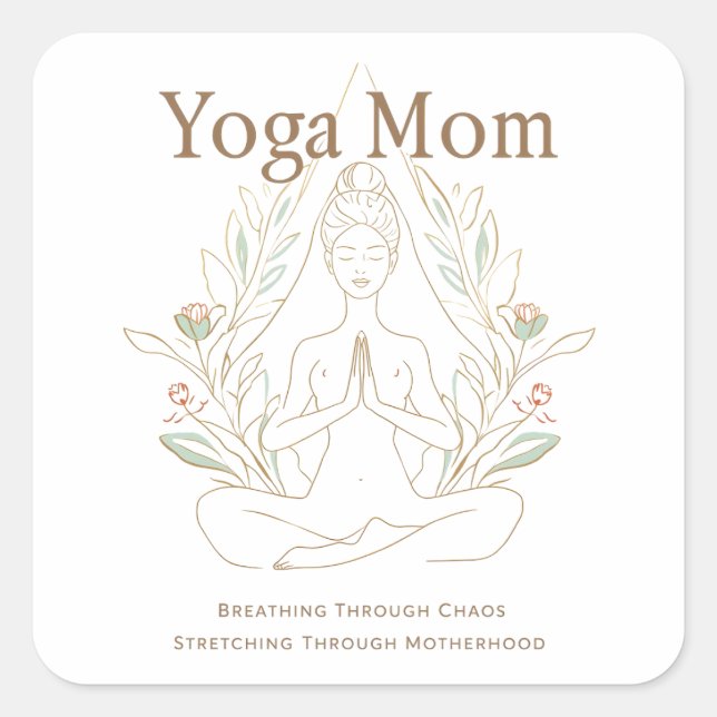 Yoga Mum Breathing Through Motherhood Square Sticker (Front)